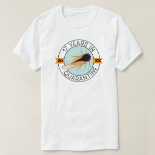 Cicada Brood 17 Years in Quarantine T-Shirt