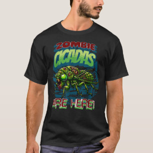 Cicada Humor  Zombie Cicadas Funny T-Shirt