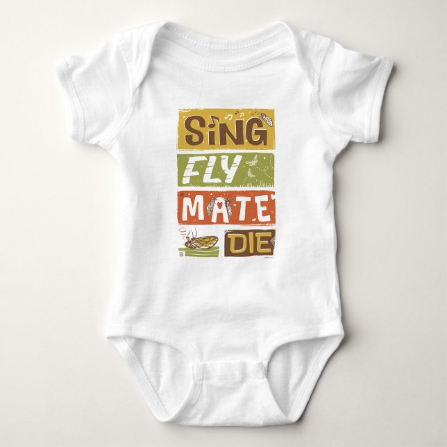Cicada Sing Fly Mate Die Baby Bodysuit (Front)