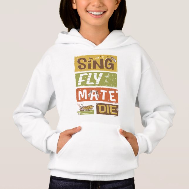 Cicada Sing Fly Mate Die Hoodie (Front)