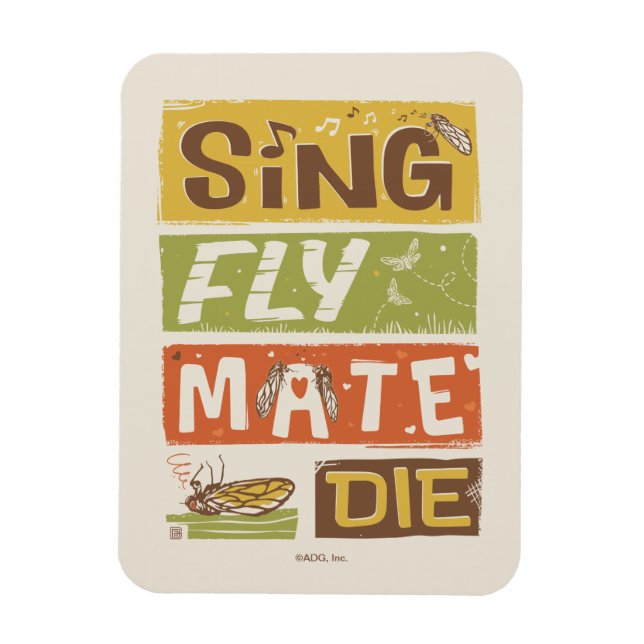 Cicada Sing Fly Mate Die Magnet (Vertical)