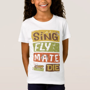 Cicada Sing Fly Mate Die T-Shirt