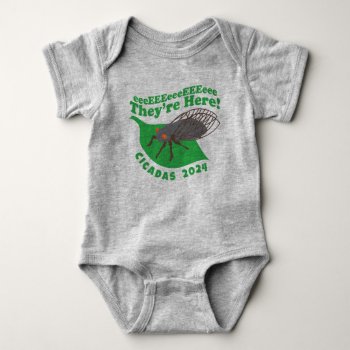 Cicadas 2024 They're Here Baby Bodysuit by trendyteeshirts at Zazzle