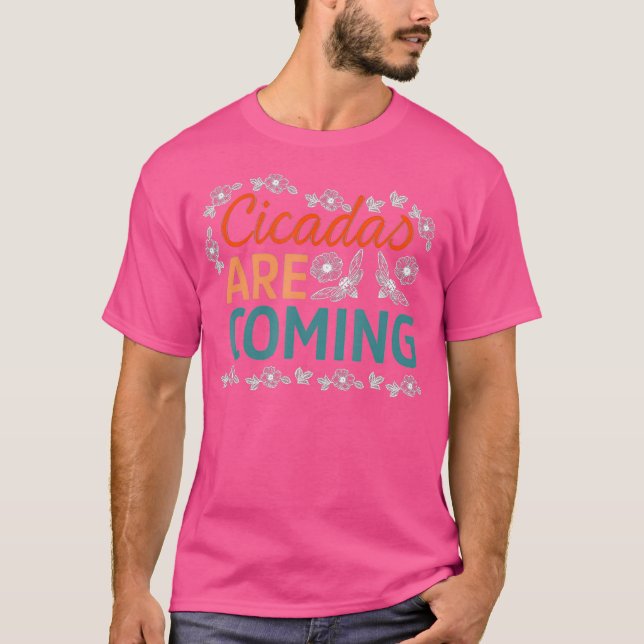 Cicadas are coming Brood X swarm 2021 usa Insect T-Shirt (Front)