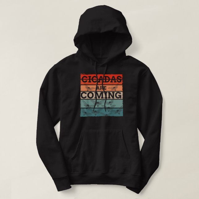 Cicadas are coming Brood X swarm  usa Insect cicad Hoodie (Design Front)