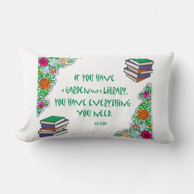 Cicero - If you have a Garden and a Library Lumbar Pillow (Front)