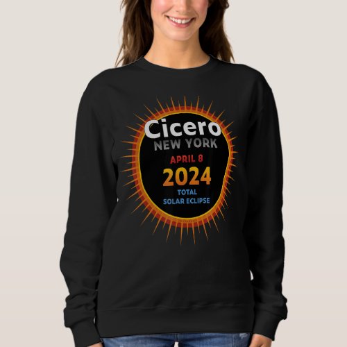 Cicero New York NY Total Solar Eclipse 2024  2  Sweatshirt