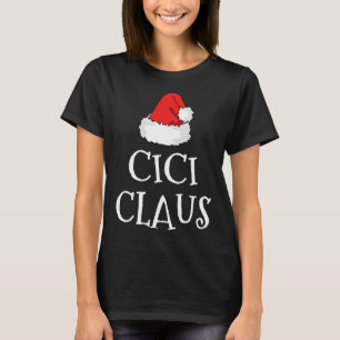 Cici Claus Christmas Hat Family Group Matching Paj T-Shirt