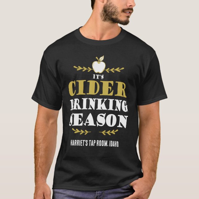 Cider Drinking Season Add Cider House Name T-Shirt (Front)
