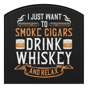 Cigar and Whiskey Quote  Door Sign