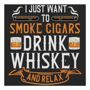 Cigar and Whiskey Quote Poster