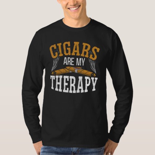 Cigar Are My Therapy Tobacco Cigarette Smoking 1 T_Shirt