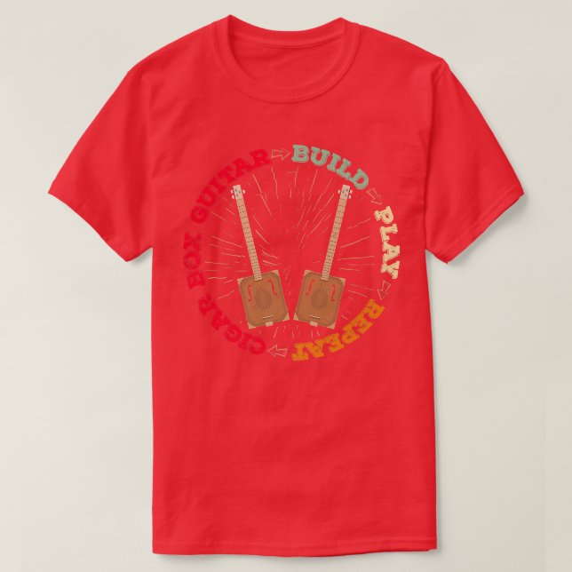 Cigar Bo Guitar Build Play Repeat199 T-Shirt (Design Front)