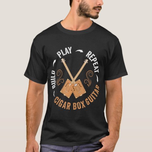 Cigar Box Guitar Build Play Repeat Cbg T_Shirt