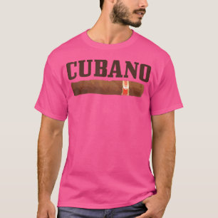 Cigar Cubano Smoker Smoking Cuban Cigar Lover T-Shirt