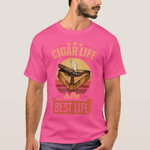Cigar Life Is The Best Life Cigar T-Shirt