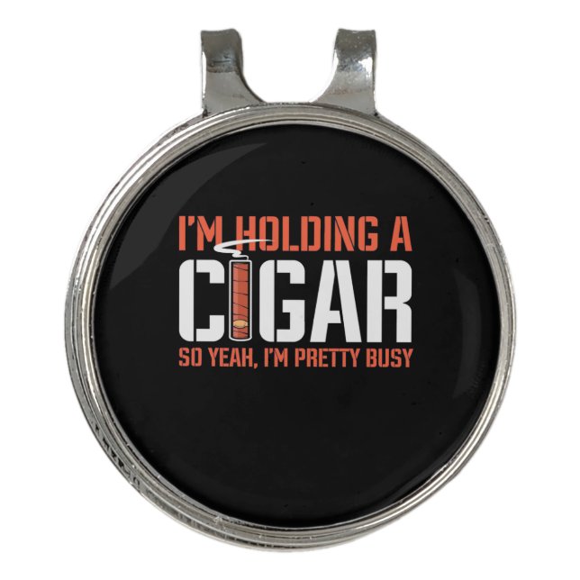 Cigar Lover | I Am Holding A Cigar Golf Hat Clip (Front)