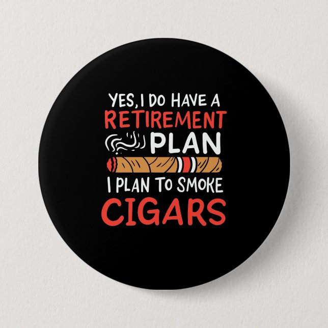 Cigar Lover | I Plan To Smoke Cigars Button (Front)