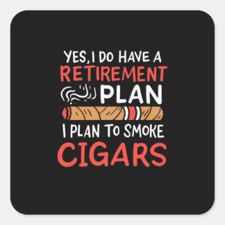 Cigar Lover | I Plan To Smoke Cigars Square Sticker