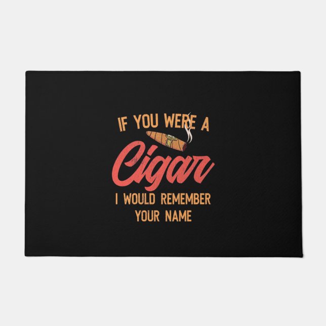 Cigar Lover | If You Were A Cigar Doormat (Front)