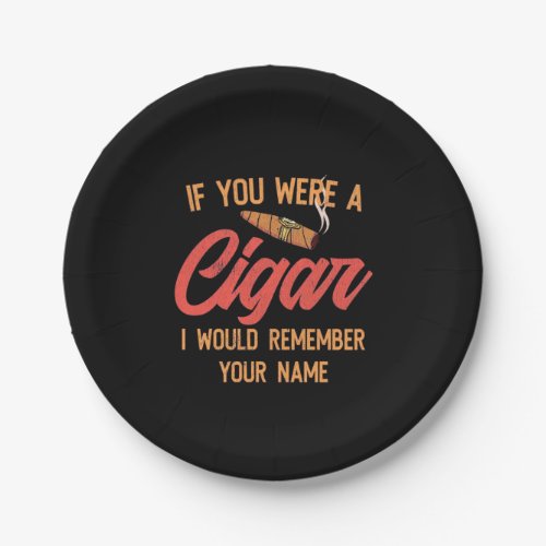 Cigar Lover  If You Were A Cigar Paper Plates