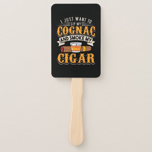 Cigar Lover  My Cognac And Smoke My Cigar Hand Fan