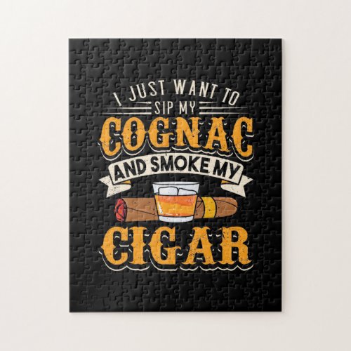 Cigar Lover  My Cognac And Smoke My Cigar Jigsaw Puzzle