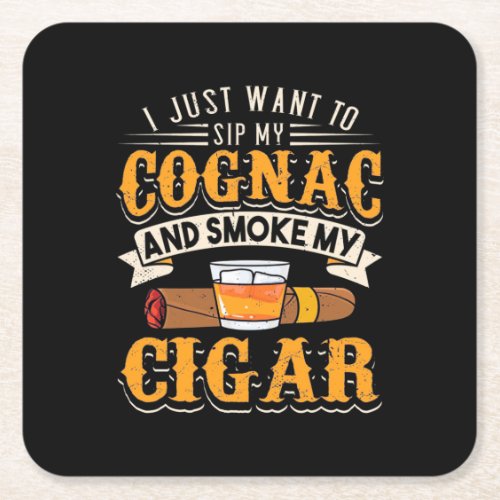 Cigar Lover  My Cognac And Smoke My Cigar Square Paper Coaster