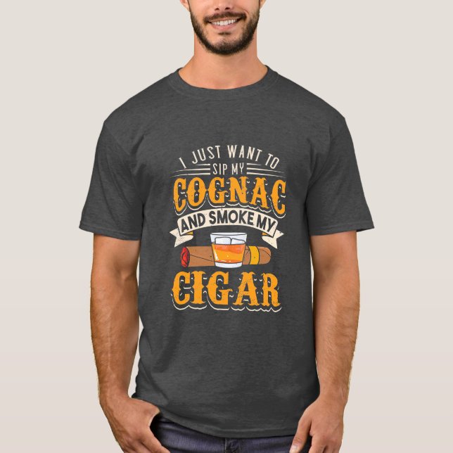 Cigar Lover | My Cognac And Smoke My Cigar T-Shirt (Front)