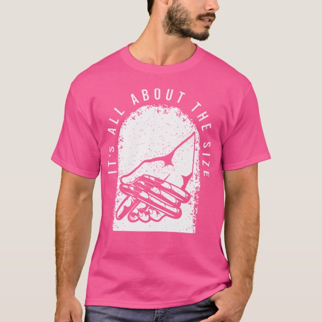 Cigar Sarcastic Saying It'S All About The Size T-Shirt (Front)