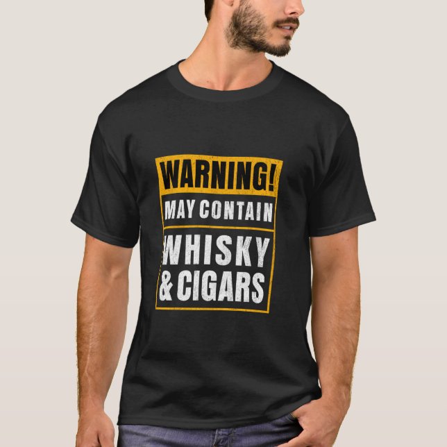 Cigar Smoker Cigar I Funny Whiskey Cigar T-Shirt (Front)