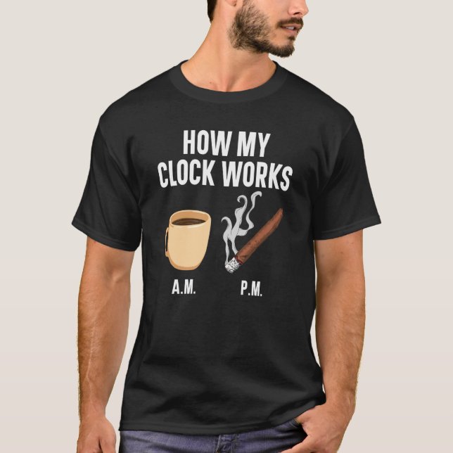 Cigar Smoking Tobacco Smoke Cigarette Smoker Coffe T-Shirt (Front)