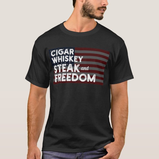 Cigar Steaks Whiskey Liberty Cigars Whiske T-Shirt (Front)