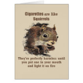Cigarettes are like Squirrels Fun Quit Smoking (Front)