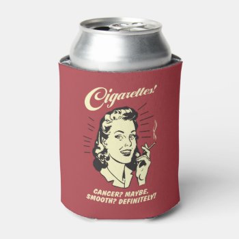Cigarettes: Cancer Maybe Smooth Def. Can Cooler by RetroSpoofs at Zazzle
