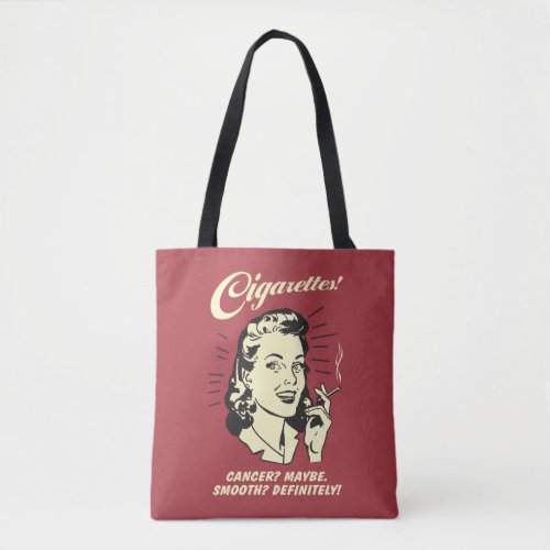 Cigarettes Cancer Maybe Smooth Def Tote Bag