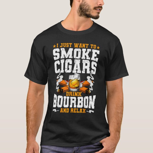 Cigars and Bourbon  Quote Drinking  Adults T-Shirt (Front)