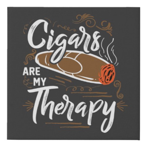 Cigars are my Therapy Quote  Canvas Print