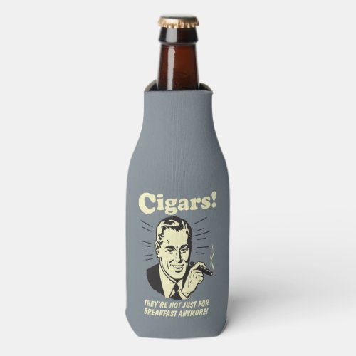 Cigars Not Just Breakfast Anymore Bottle Cooler