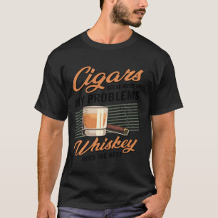 Cigars Solve Most Of My Problems  Smoker T-Shirt
