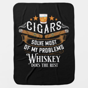 Cigars Solve Most Of My Problems Whiskey Baby Blanket