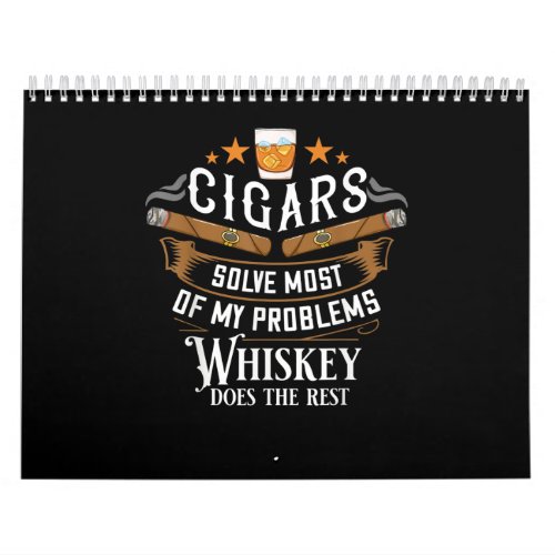 Cigars Solve Most Of My Problems Whiskey Calendar