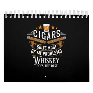 Cigars Solve Most Of My Problems Whiskey Calendar