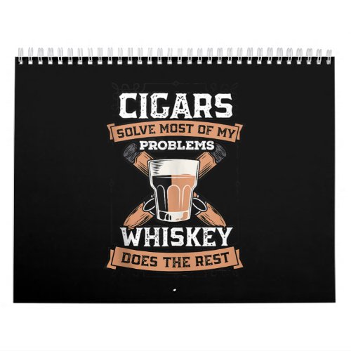 Cigars Solve Most Of My Problems Whiskey Calendar
