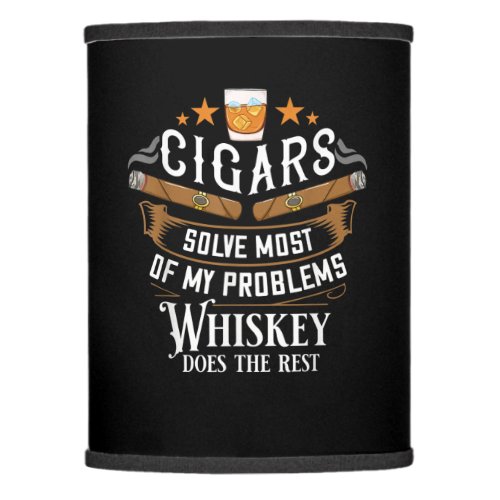 Cigars Solve Most Of My Problems Whiskey Lamp Shade