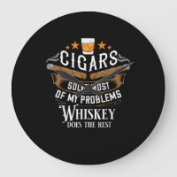 Cigars Solve Most Of My Problems Whiskey