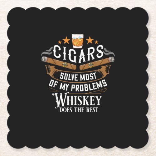 Cigars Solve Most Of My Problems Whiskey Paper Coaster
