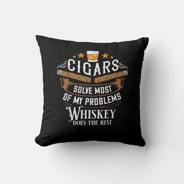 Cigars Solve Most Of My Problems Whiskey Throw Pillow (Front)