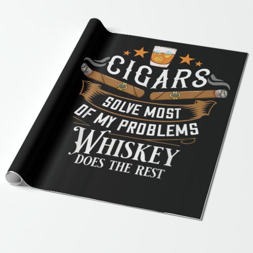 Cigars Solve Most Of My Problems Whiskey Wrapping Paper