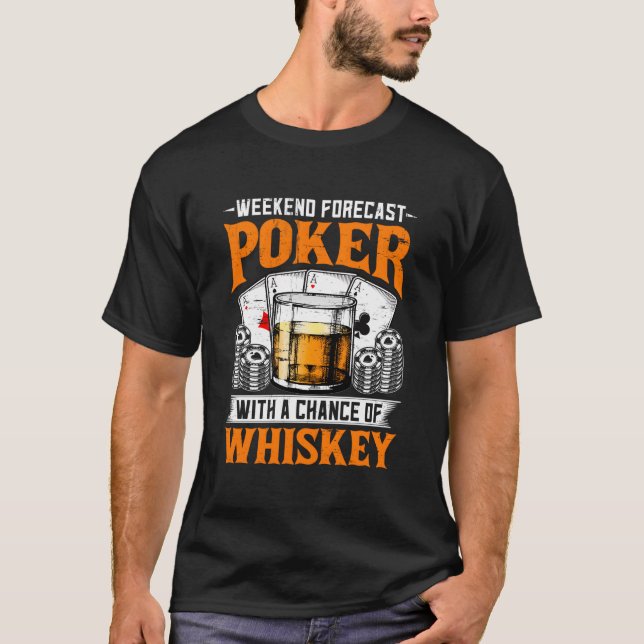 Cigars Whiskey And Playing Poker Smoker T-Shirt (Front)